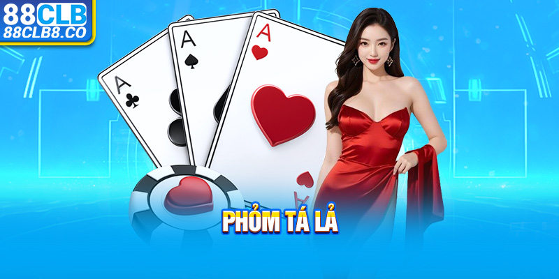 Phỏm Tá Lả - Cách Tạo Bộ Bài Mạnh Mẽ Để Thắng Liên Tiếp