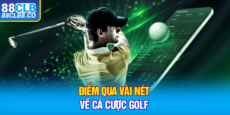 Điểm qua vài nét về cá cược golf