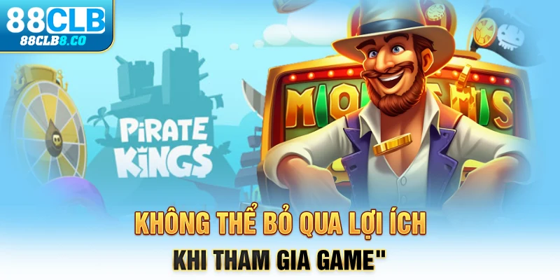 Không thể bỏ qua lợi ích khi tham gia game