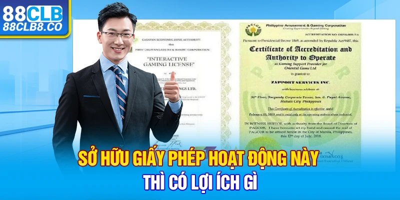 Sở hữu giấy phép hoạt động này thì có lợi ích gì