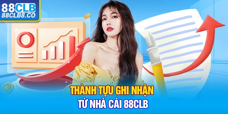 Thành tựu ghi nhận từ nhà cái 88CLB